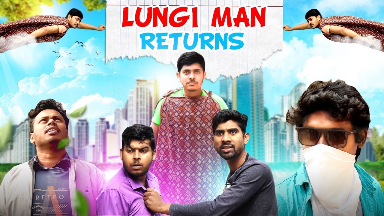 Lungi Man Returns | লুঙ্গি Man | GeT Started