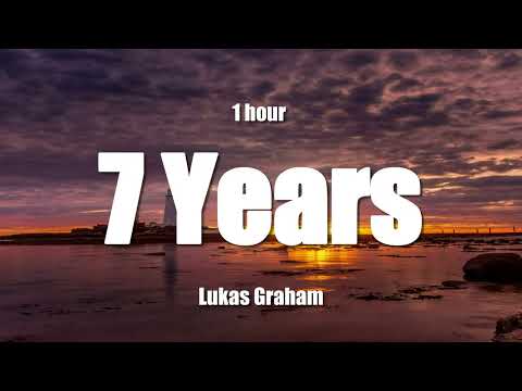 1 HOUR Lukas Graham 7 Years Lyrics