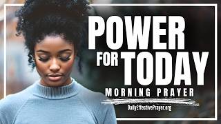 God Wants To Empower Your Day—WALK IN HIS STRENGTH | Blessed Morning Prayer To Start Your Day