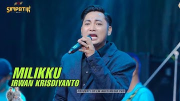 IRWAN KRISDIYANTO - MILIKKU - LIVE BANGKALAN MADURA FT KLK AUDIO - SIMPATIK MUSIC