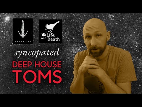 How to make syncopated deep house Toms like Mind Against, Tale of Us, and Colyn