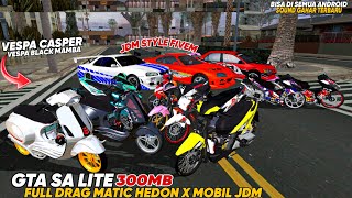 RILIS!! GTA SA LITE FULL MOD DRAG MATIC HEDON & MOBIL JDM STYLE FIVEM TERBARU SOUND GAHAR