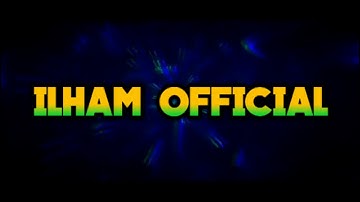 Intro my YouTube ilham official