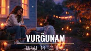 İbrahim Rehimli - Vurğunam.    (Yeni cover music 2026)