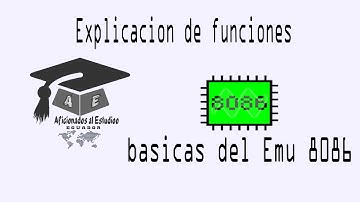 Explicación de sus funciones básicas del programa  EMU8086