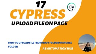 Part 17 || Cypress - How to upload the file on the page