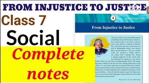 Class 7 social From injustice to Justice complete notes| Class 7 From injustice to Justice notes