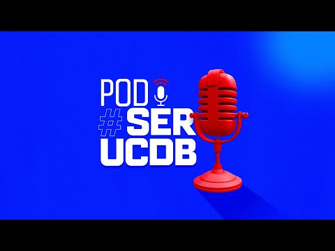 Pod #SerUCDB - Liderança sem Herança #005