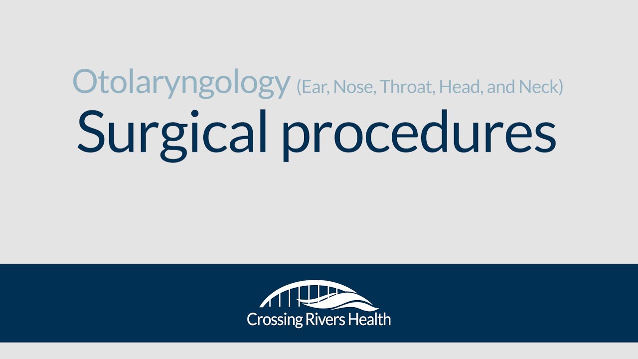 Otolaryngology Ent Surgery At Crossing Rivers Health Youtube