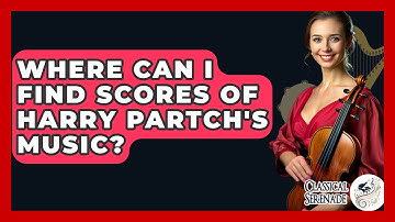 Where Can I Find Scores Of Harry Partch