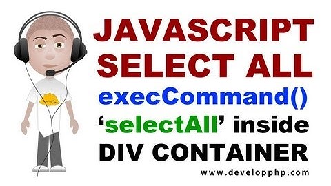 Div Select All Text Javascript Programming Tutorial execCommand selectAll