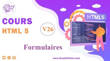 Apprendre HTML (Vidéo 26) :  formulaire attributs importants