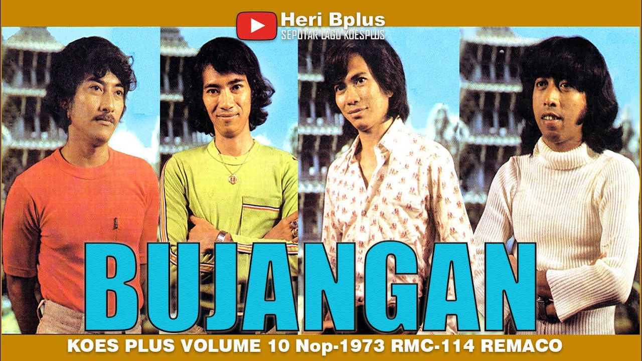 BUJANGAN koes plus cover BPLUS DIRUMAH AJA - YouTube