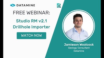 Studio RM v2 1 - Drillhole Importer | Jamieson Woolcock | Datamine Webinars