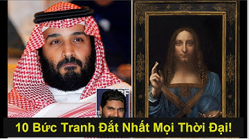 10 Bức Tranh Đắt Nhất Mọi Thời Đại|| Bức đắt nhất gần nửa tỷ USD???