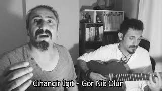 Cihangir igit /Nic olur Resimi