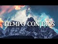 Música Instrumental Cristiana / Tiempo Con Dios / Música Relajante