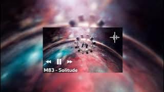 m83 solitude 1 hour