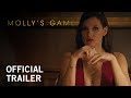 Molly's Game  Official Trailer  Own it Now on Digital HD ...