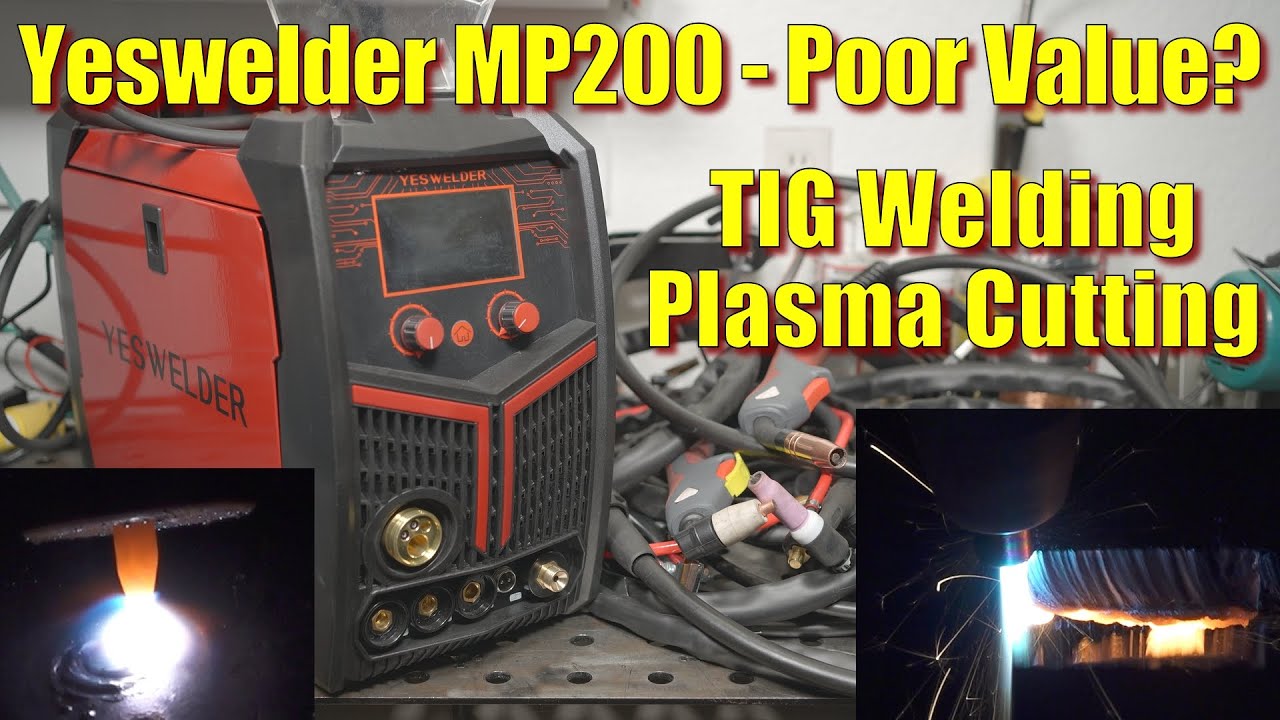 Yeswelder Firstess MP200 Plasma Cutting, TIG and Thoughts on Value