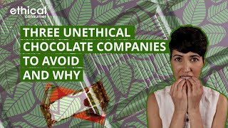 3 chocolate brands to avoid and why