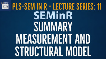 11. SEMinR Series - Review of SEMinR Package | Measurement and Structural Model with Summary Output