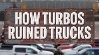 How Turbo Engines Ruined Pickup Trucks - Reliability Issues, Downtime, Failures
