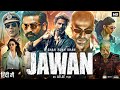 Jawan Full Movie Shah Rukh Khan Nayanthara Vijay Sethupathi Sunil Grover Review Facts HD 