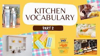 LEARN KITCHEN TOOLS IN ENGLISH Part 2 | Kitchen vocabulary | kitchen items | improve your vocabulary