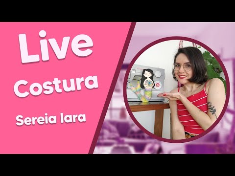 LIVE de Costura com Paula Batistela - Sereia Iara