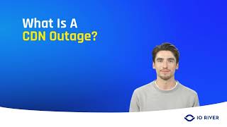 What is CDN Outage