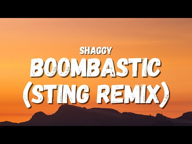 Shaggy - Boombastic (Sting remix) (Lyrics) (TikTok Song) | I'm boombastic tell me fantastic class=