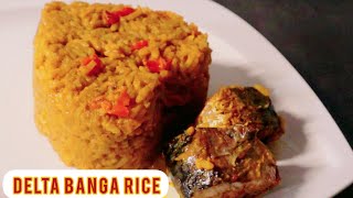 How to prepare Delta Banga Rice