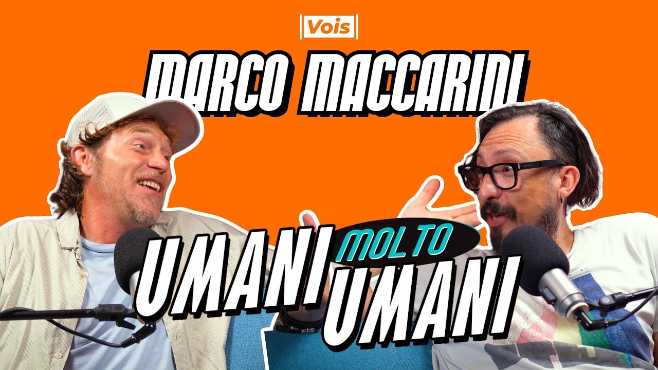 Marco Maccarini: Vanno avanti solo gli stronzi - Umani Molto Umani - Ep. 48
