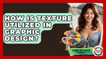 How Is Texture Utilized In Graphic Design? - Drawing and Painting Academy