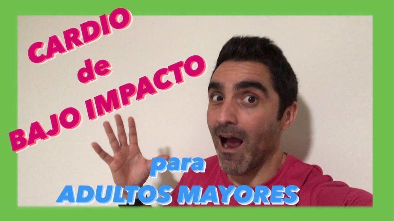 CARDIO ❤️ de BAJO IMPACTO 👊🏽 para ADULTOS MAYORES!!!