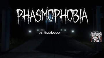 Phasmophobia 0 Evidence Part 3 | 10 Ridgeview Court