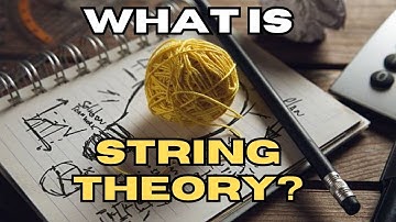 String Theory: The Fabric of the Universe
