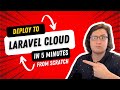 Laravel Cloud - Deploy from Scratch in 5 Minutes