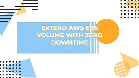 Extend AWS EBS Volume with Zero Downtime