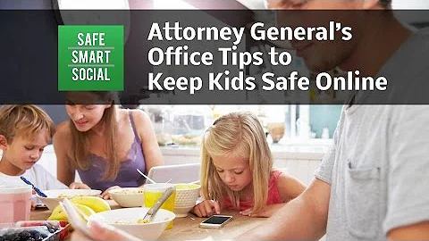 Attorney General’s Office Tips to Keep Kids Safe Online
