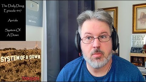 Classical Composer Reaction & Analysis to Aerials (System of a Down) | The Daily Doug (Episode 447)