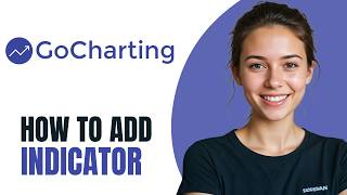 How To ADD INDICATOR GoCharting 2026