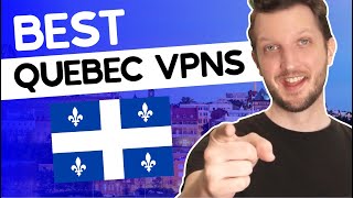Best Quebec VPN (2024) Get a Quebec IP Address