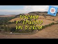 TOSCANA - VAL D'ORCIA 1° EPISODIO