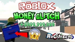 Roblox: ROCITIZENS CRAZY MONEY GLITCH! [NEW] [WORKING] [APRIL 2017]