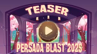 OFFICIAL TEASER PERSADA BLAST 2025 - ARCHELIOSTRA