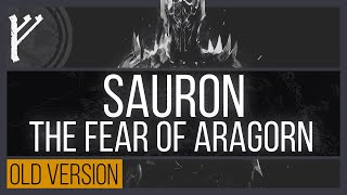 Did Sauron Fear Aragorn? | Tolkien Questions