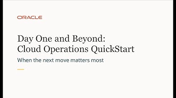 Day One and Beyond: Operations Quick Start