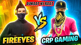 FireEyes Gaming Vs CRP Gaming🔥 Best Clash Battle Who will Win - Garena Free Fire
